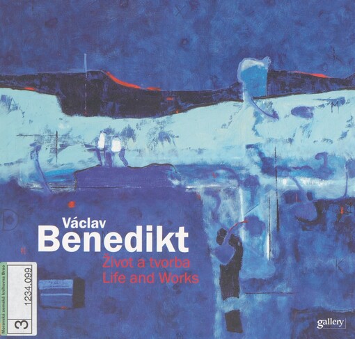 Václav Benedikt: život a tvorba = life and works