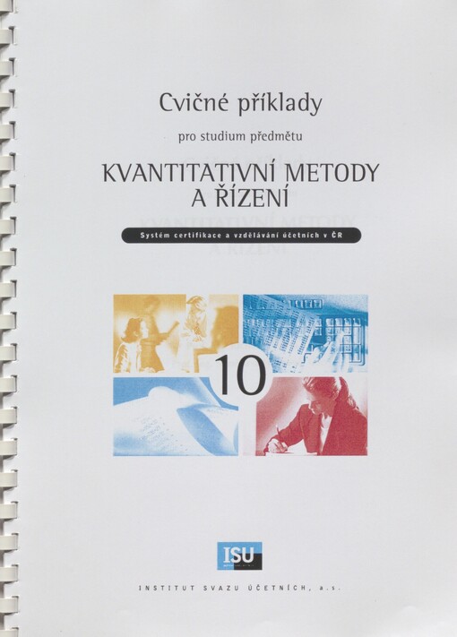 Cvičné příklady pro studium předmětu Kvantitativní metody a řízení