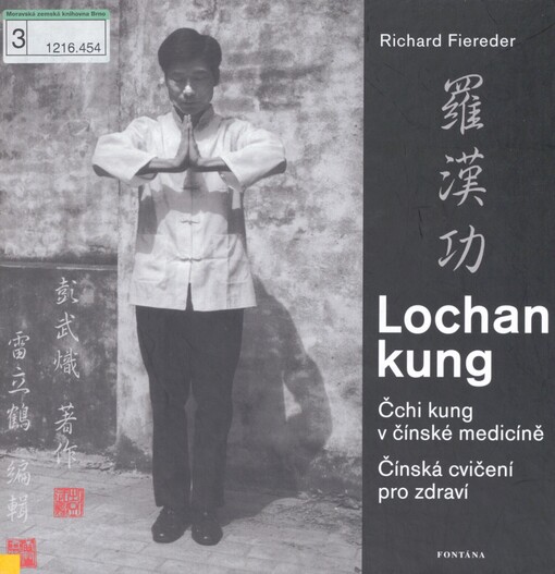 Cvičení Lochan kung: čchi kung pro tělo, mysl a duši : čínská cvičení pro zdraví podle dr. Penga