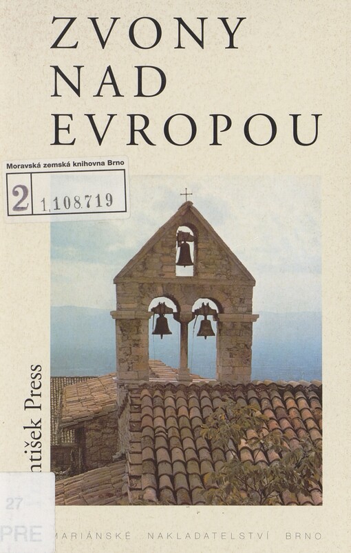 Zvony nad Evropou: návrat k starým pravdám : třetí rozprava o smyslu dějin a člověkově poslání ve světě