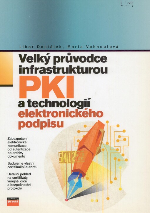 Velký průvodce infrastrukturou PKI a technologií elektronického podpisu