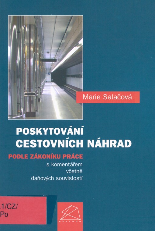 Poskytování cestovních náhrad podle zákoníku práce: s komentářem včetně daňových souvislostí