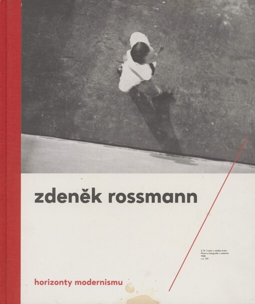 Zdeněk Rossmann: horizonty modernismu
