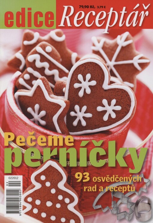 Pečeme perníčky: 93 osvědčených rad a receptů