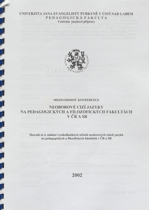 Neoborové cizí jazyky na pedagogických a filozofických fakultách v ČR a SR: mezinárodní konference : sborník ze 4. setkání vysokoškolských učitelů : [Ústí nad Labem 10. září 2002
