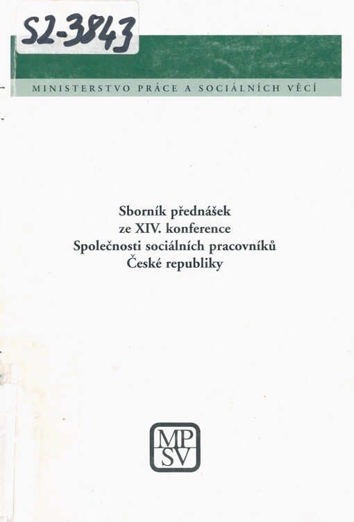 Sborník přednášek ze XIV. konference Společnosti sociálních pracovníků České republiky Sociální vyloučení a chudoba: Brno, 16. a 17. října 2003