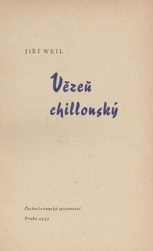 Vězeň chillonský: Jiří Weil