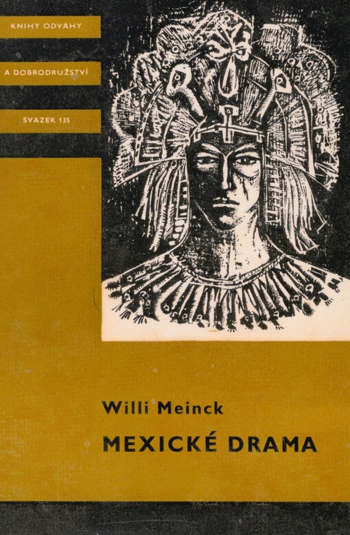 Mexické drama: Dobrodružné příběhy aztécké dívky Černé orchidey a jejího druha Opeřeného jelena, velikého zvěda Obsidiánového hada a španělského generála, kapitána Corteze, který si se svými žoldnéři podmanil bohaté Mexiko