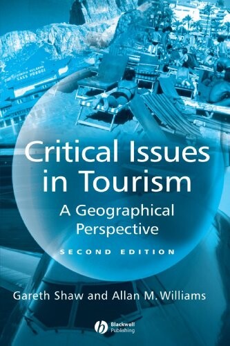 Critical issues in tourism : a geographical perspective