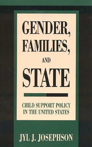 Gender, families, and state : child support policy in the United States