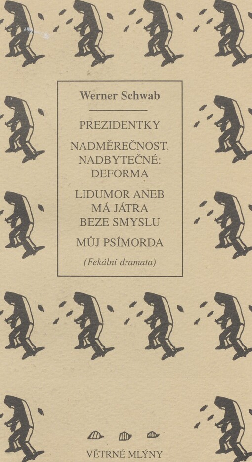 Prezidentky: Nadměrečnost, nadbytečné: deforma ; Lidumor, aneb, Má játra beze smyslu