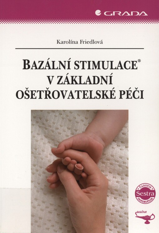 Bazální stimulace v základní ošetřovatelské péči