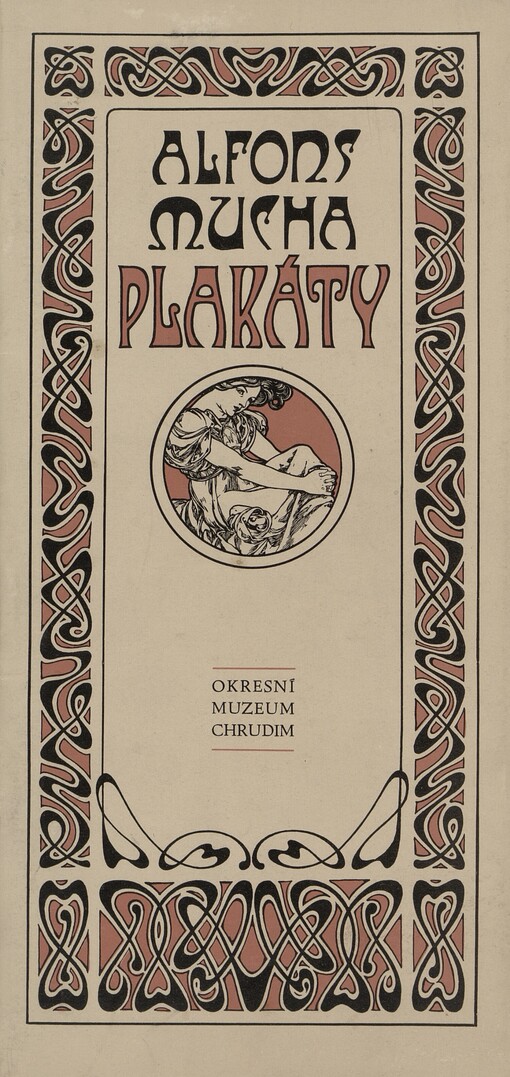 Alfons Mucha - plakáty: katalog výstavy, expozice Okresního muzea v Chrudimi