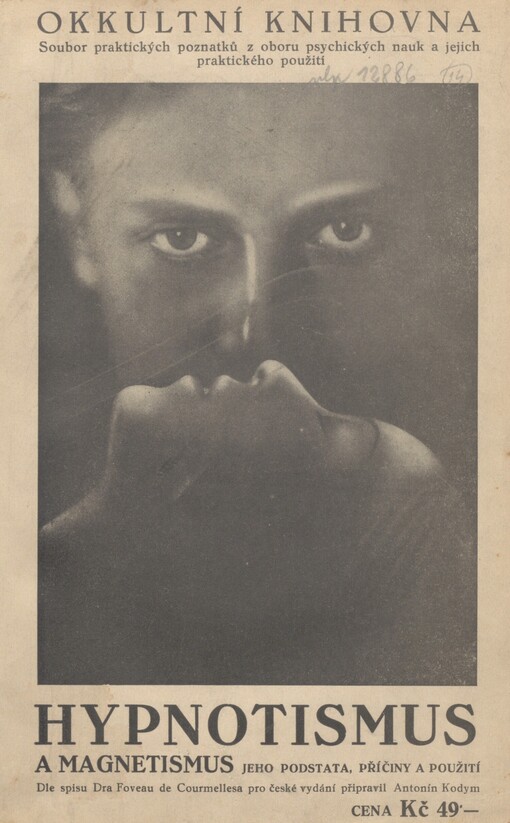 Základy vysoké magie: Soubor praktických poznatků v oboru metapsysických nauk a jejich praktické použití : Hypnotismus a magnetismus, jeho podstata, příčiny a rozdělení