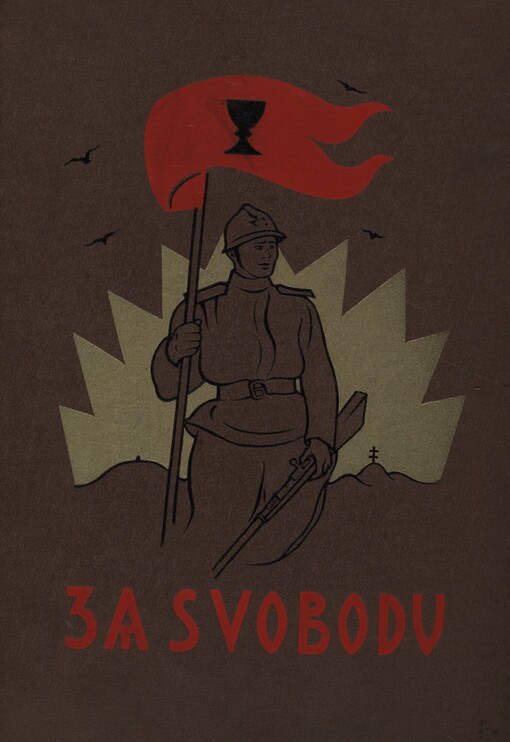 Za svobodu: obrázková kronika československého revolučního hnutí na Rusi 1914-1920