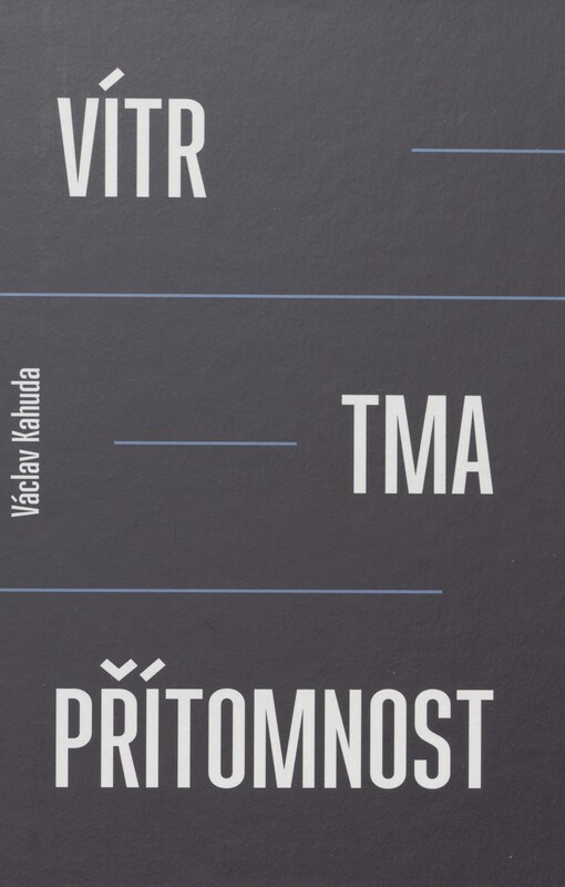 Vítr, tma, přítomnost: --vyprávění--