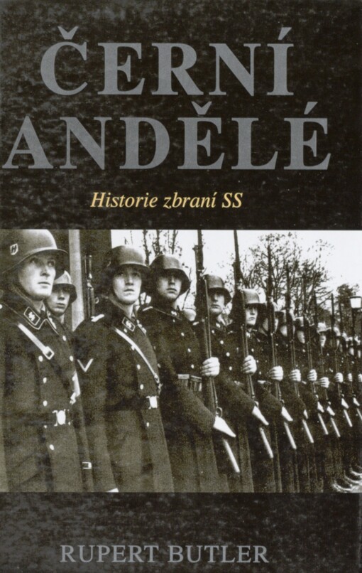 Černí andělé: historie zbraní SS