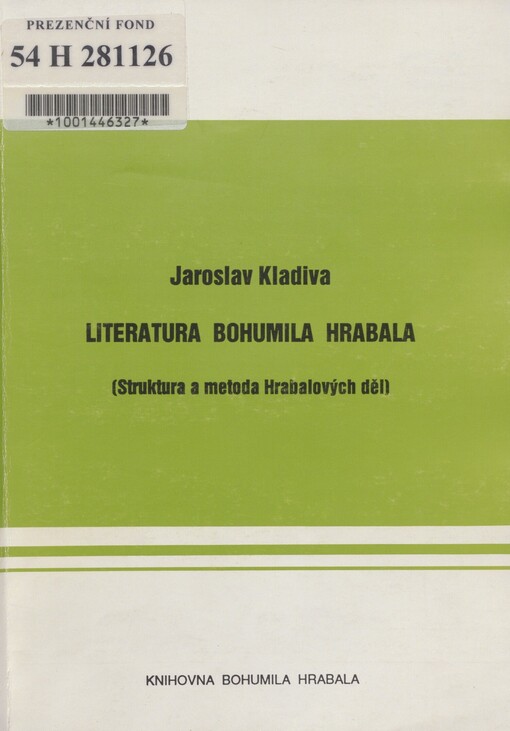 Literatura Bohumila Hrabala: (struktura a metoda Hrabalových děl)
