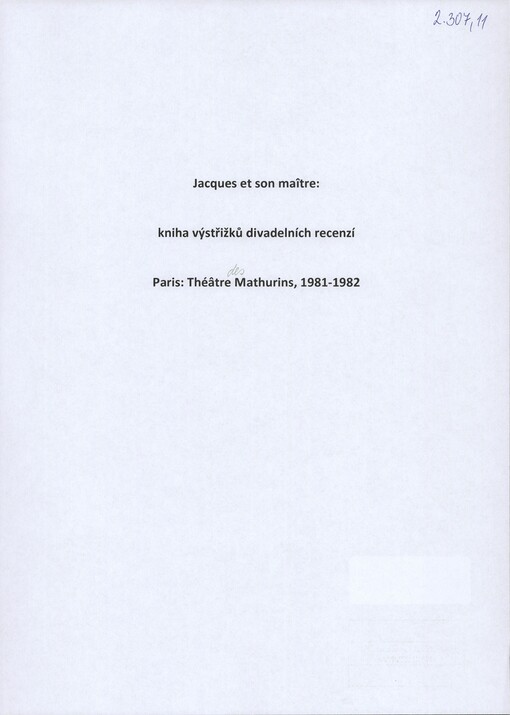 [Jacques et son maître]: [výstřižky divadelních recenzí díla] : [Théâtre des Mathurins]
