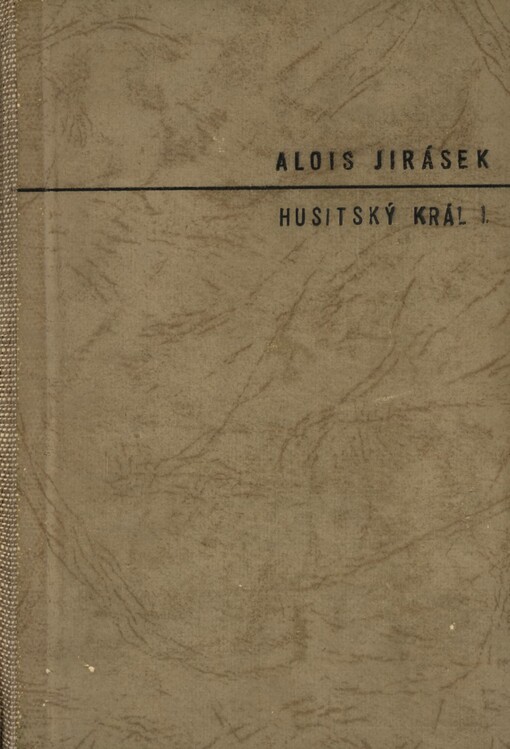 Husitský král: výjevy z velkého dramatu