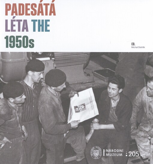 Padesátá léta =: The 1950s : Národní muzeum - 205 let