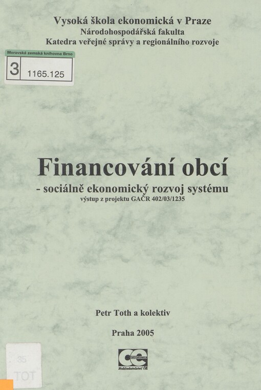 Financování obcí - sociálně ekonomický rozvoj systému: výstup z projektu GAČR 402/03/1235