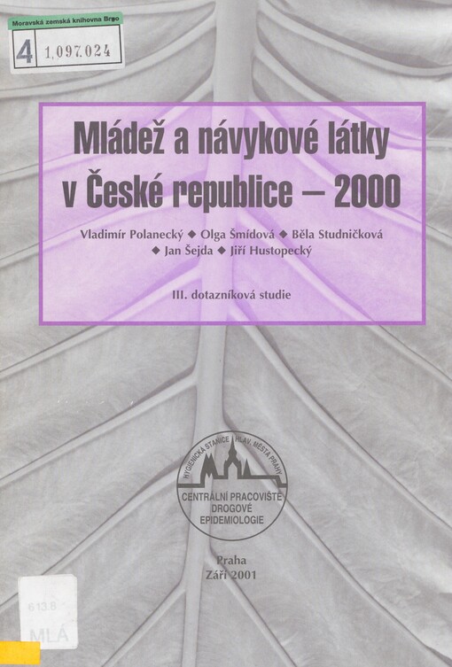 Mládež a návykové látky v České republice - 2000: III. dotazníková studie