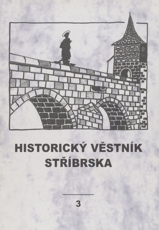 Historický věstník Stříbrska.3,Kamenný most ve Stříbře