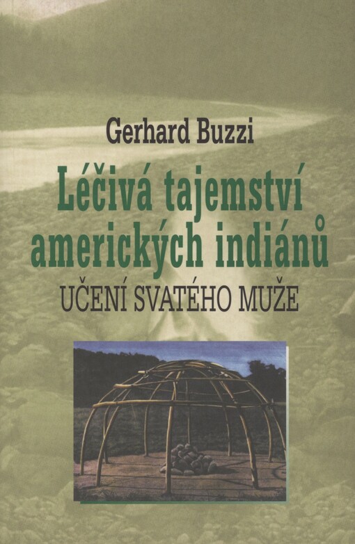 Léčivá tajemství amerických indiánů: učení svatého muže