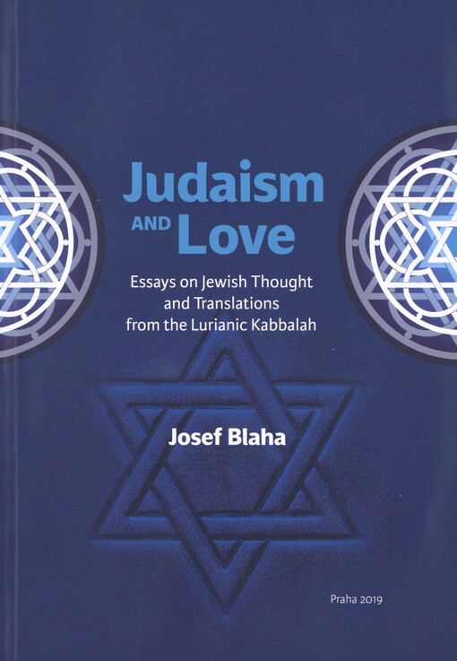 Judaism and love: essays on Jewish thought and translations from the Lurianic Kabbalah