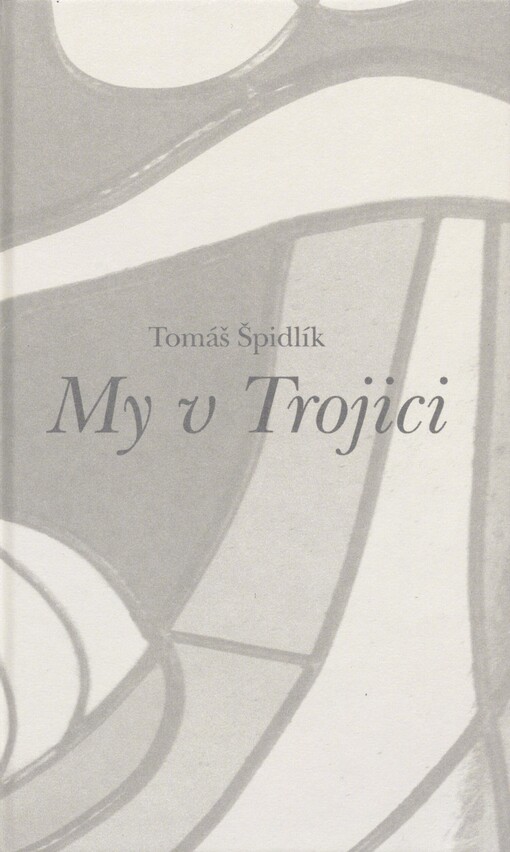 My v Trojici: krátká trinitární esej
