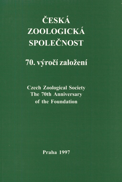 Česká zoologická společnost: 70. výročí založení = Czech Zoological Society : the 70th anniversary of the foundation