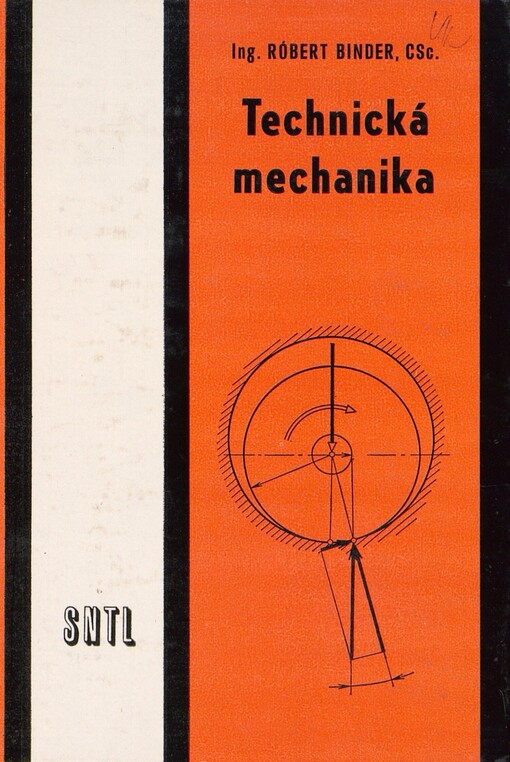 Technická mechanika: učební text pro studijní obor studia při zaměstnání na SOU strojírenství