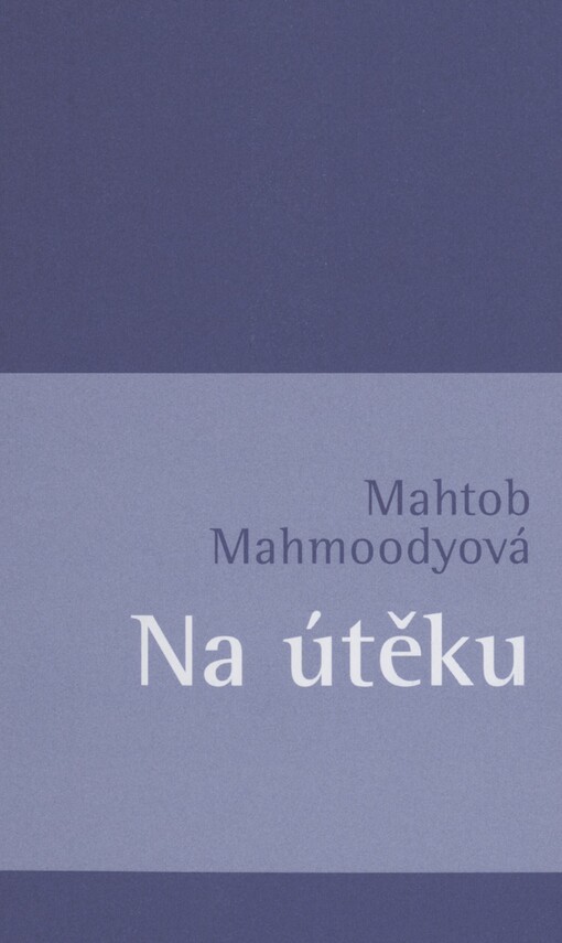 Na útěku: příběh unesené dcery z bestselleru Bez dcerky neodejdu