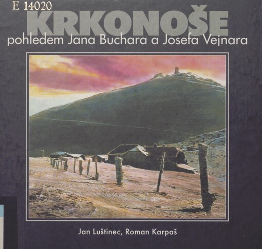Krkonoše pohledem Jana Buchara a Josefa Vejnara