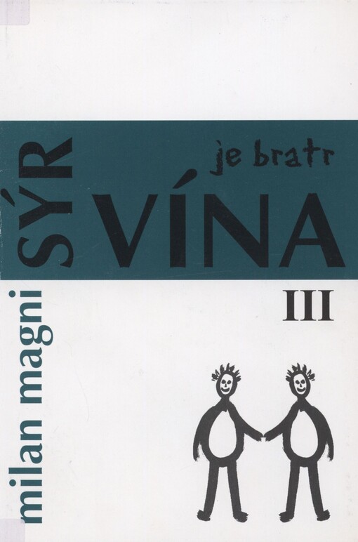 Sýr je bratr vína III