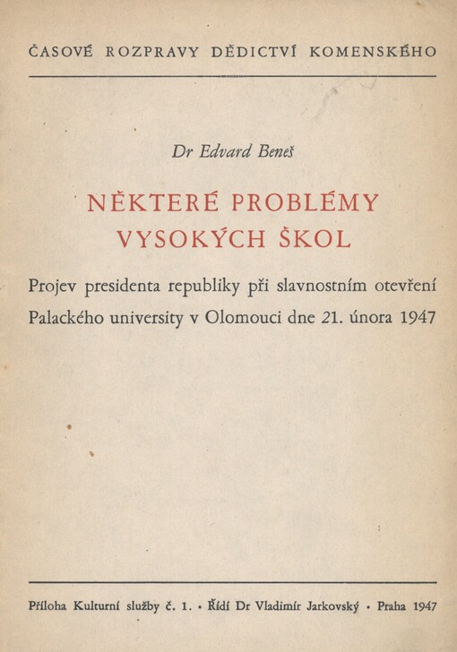 Některé problémy vysokých škol: projev presidenta republiky při slavnostním otevření Palackého university v Olomouci dne 21. února 1947