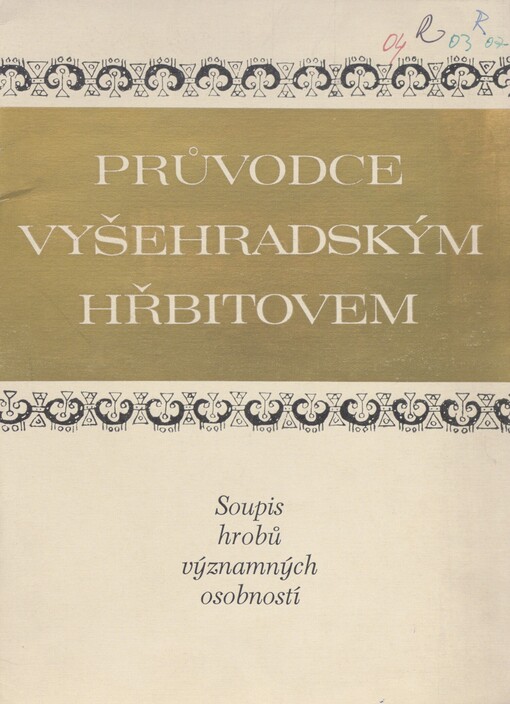 Průvodce vyšehradským hřbitovem: soupis hrobů významných osobností