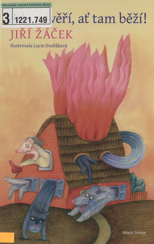 Kdo nevěří, ať tam běží!: pohádky a povídačky z pohádkových časů