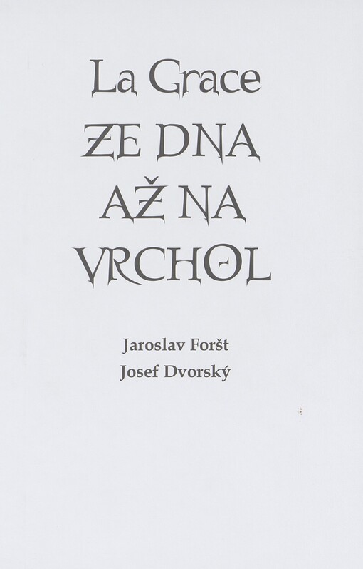 La Grace: ze dna až na vrchol