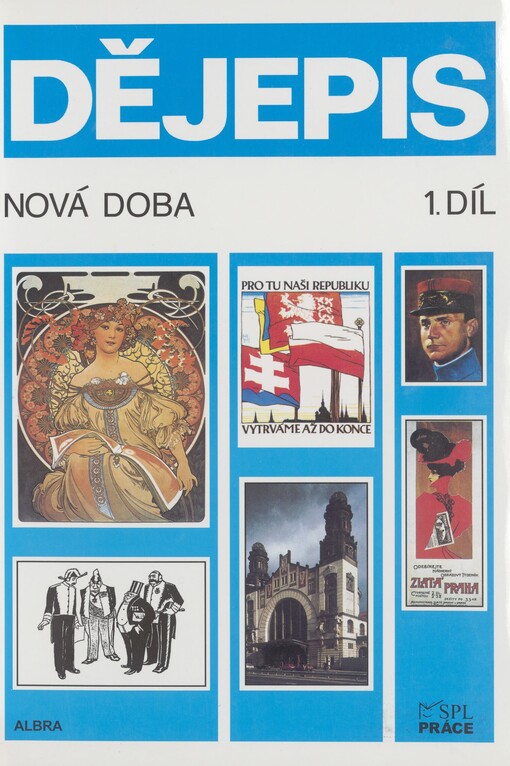 V době páry a elektřiny: od pokusu o české vyrovnání k získání samostatnosti. 1. díl. Nová doba