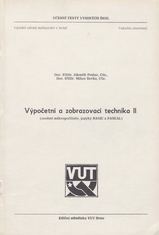 Výpočetní a zobrazovací technika II: (osobní mikropočítače, jazyky Basic a Pascal)