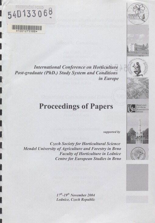 International conference on horticulture post-graduate (PhD.) study system and conditions in Europe: 17th-19th November 2004, Lednice, Czech Republic : proceedings of papers