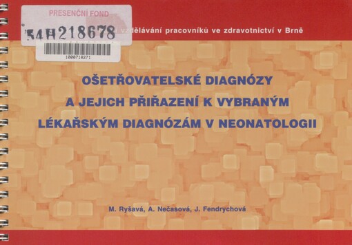 Ošetřovatelské diagnózy a jejich přiřazení k vybraným lékařským diagnózám v neonatologii