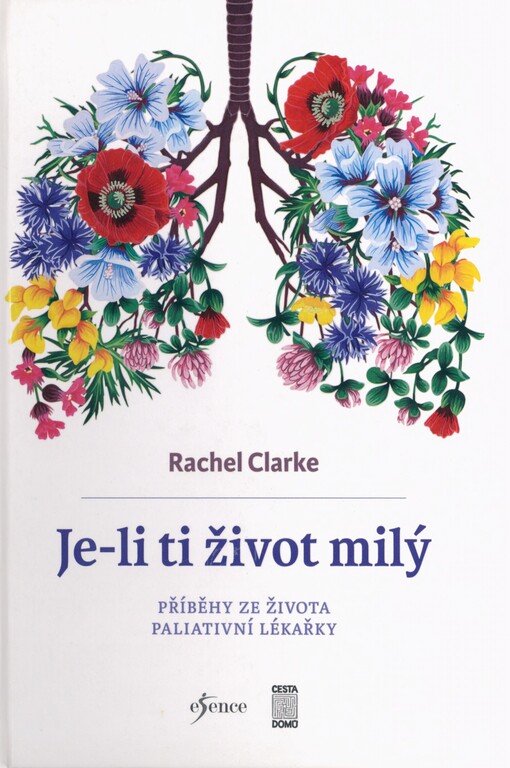 Je-li ti život milý: příběhy ze života paliativní lékařky