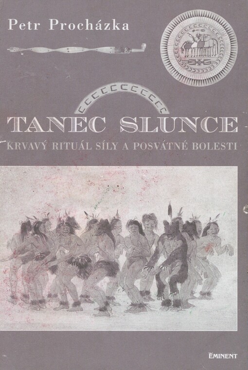 Tanec slunce: krvavý rituál síly a posvátné bolesti