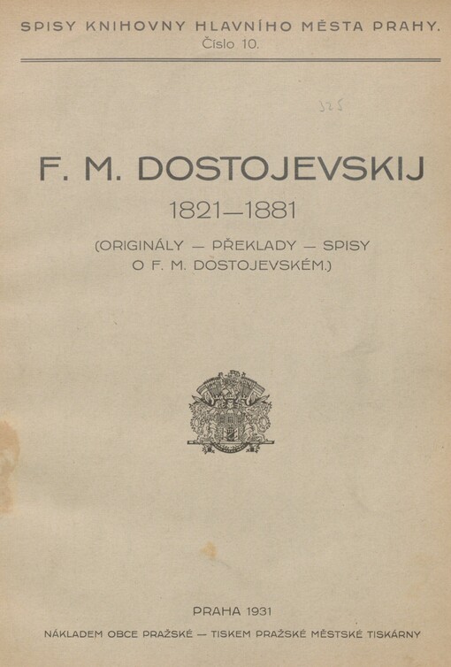 F.M. Dostojevskij 1821-1881: [Originály : Překlady : Spisy o F.M. Dostojevském]