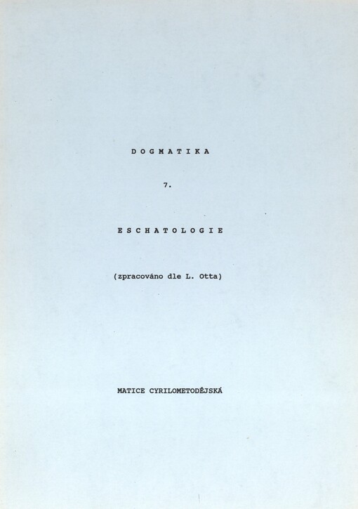 Eschatologie: Nauka o posledních věcech čili dokončení