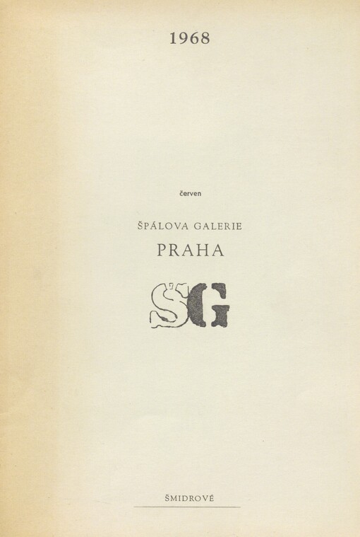 Šmidrové: Špálova galerie Praha, červen 1968