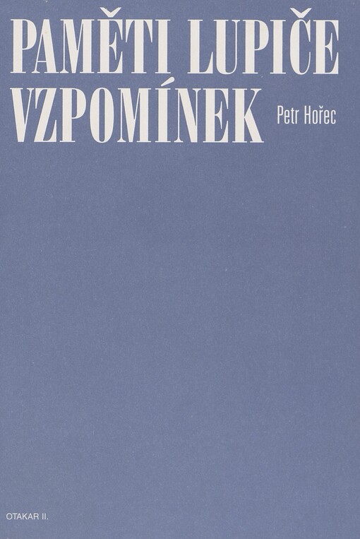 Paměti lupiče vzpomínek: střepy a střípky ze života pokorného služebníka divadla a jeho tvůrců